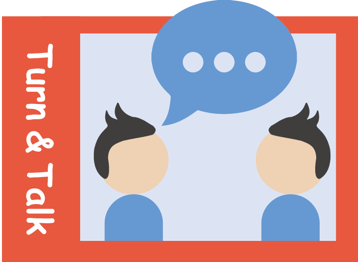 Turn and Talk